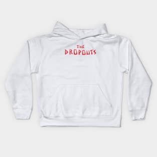 The Dropouts Kids Hoodie